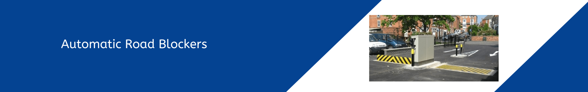 Automatic road blockers banner